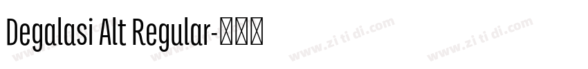 Degalasi Alt Regular字体转换